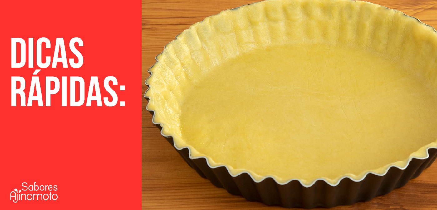 Dicas Rápidas - Como forrar forma de Quiche