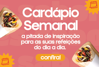 Cardápio Semanal - Receitas para você se inspirar!